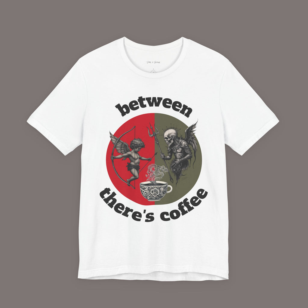 Between Eros and Death, There's Coffee - Unisex Graphic Tee