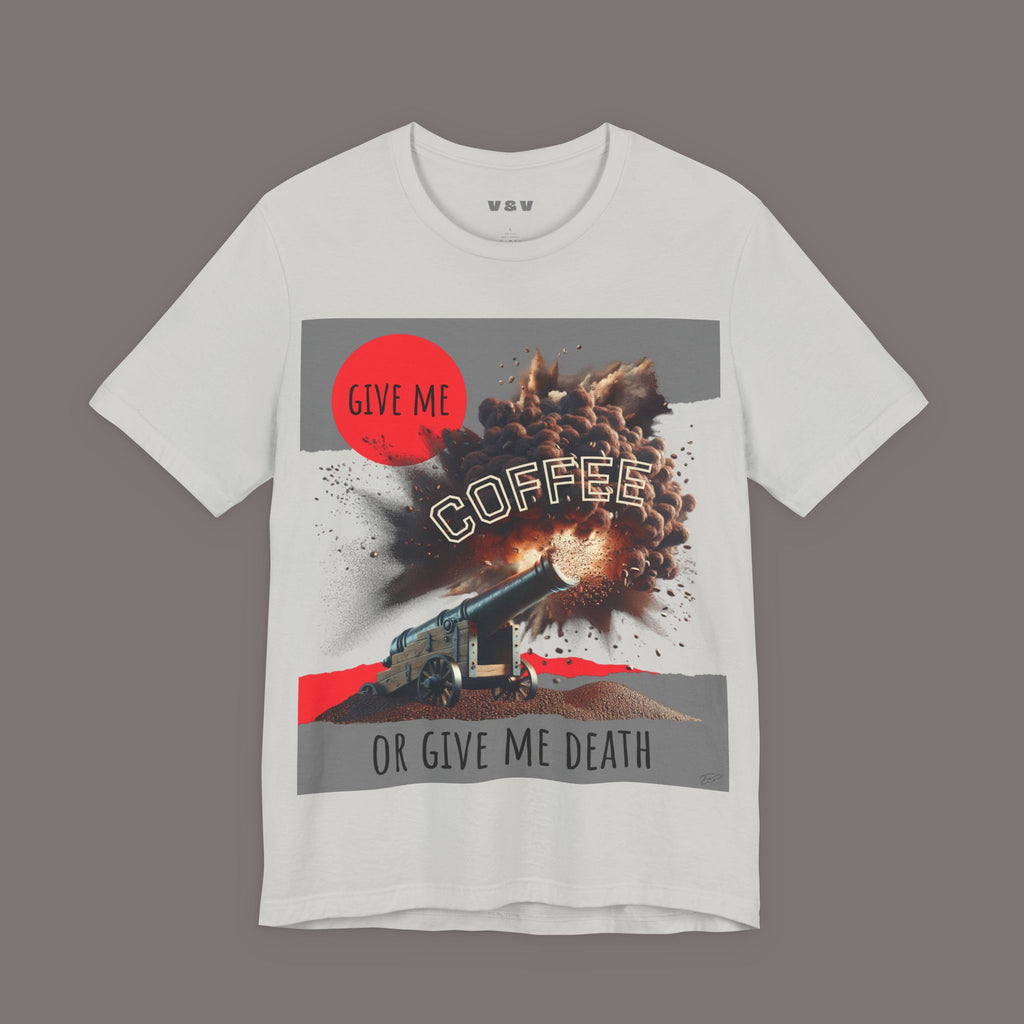 Give Me Coffee or Give Me Death Tee - Colonial History Unisex Art Tee