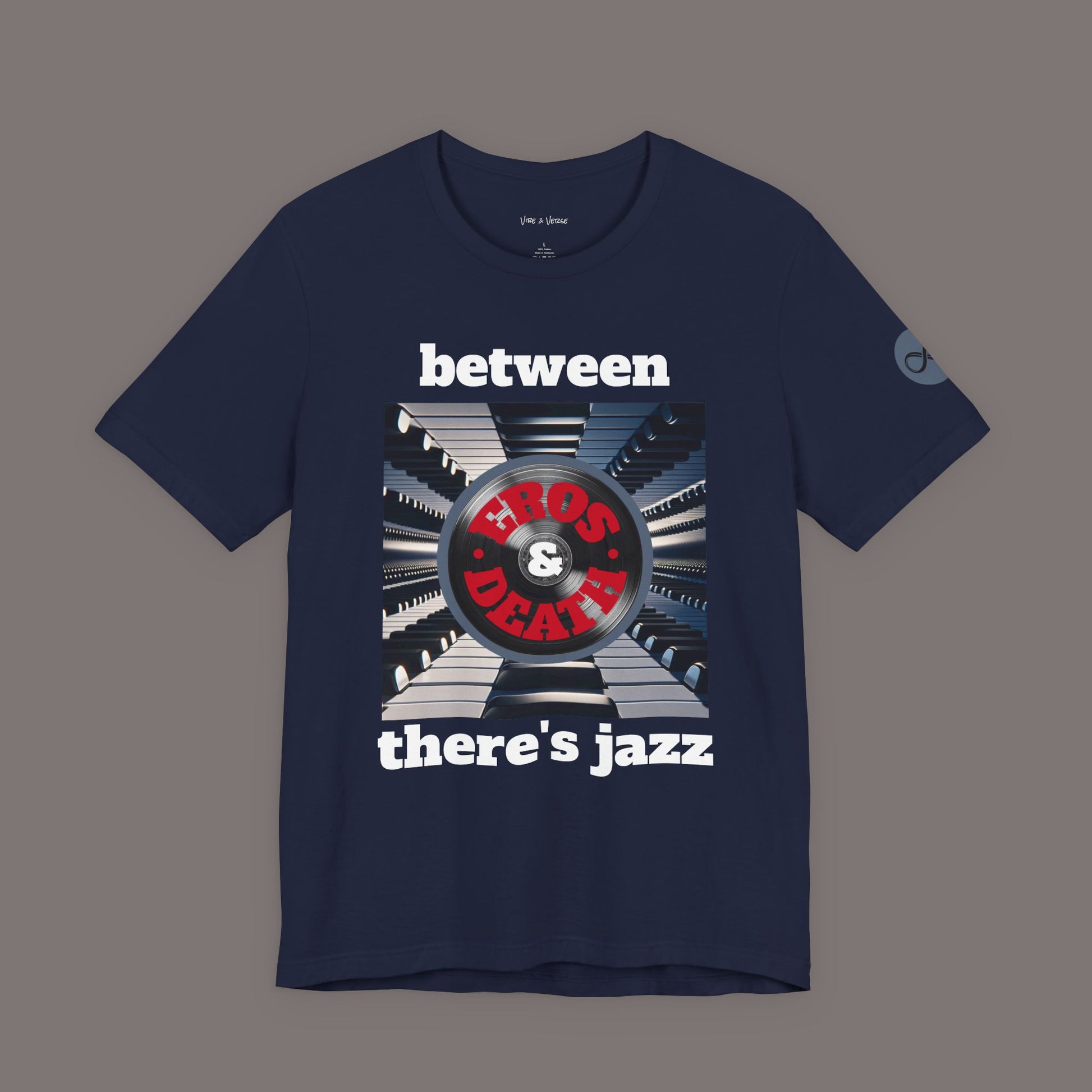 Between Eros and Death, There's Jazz - Unisex Art Tee