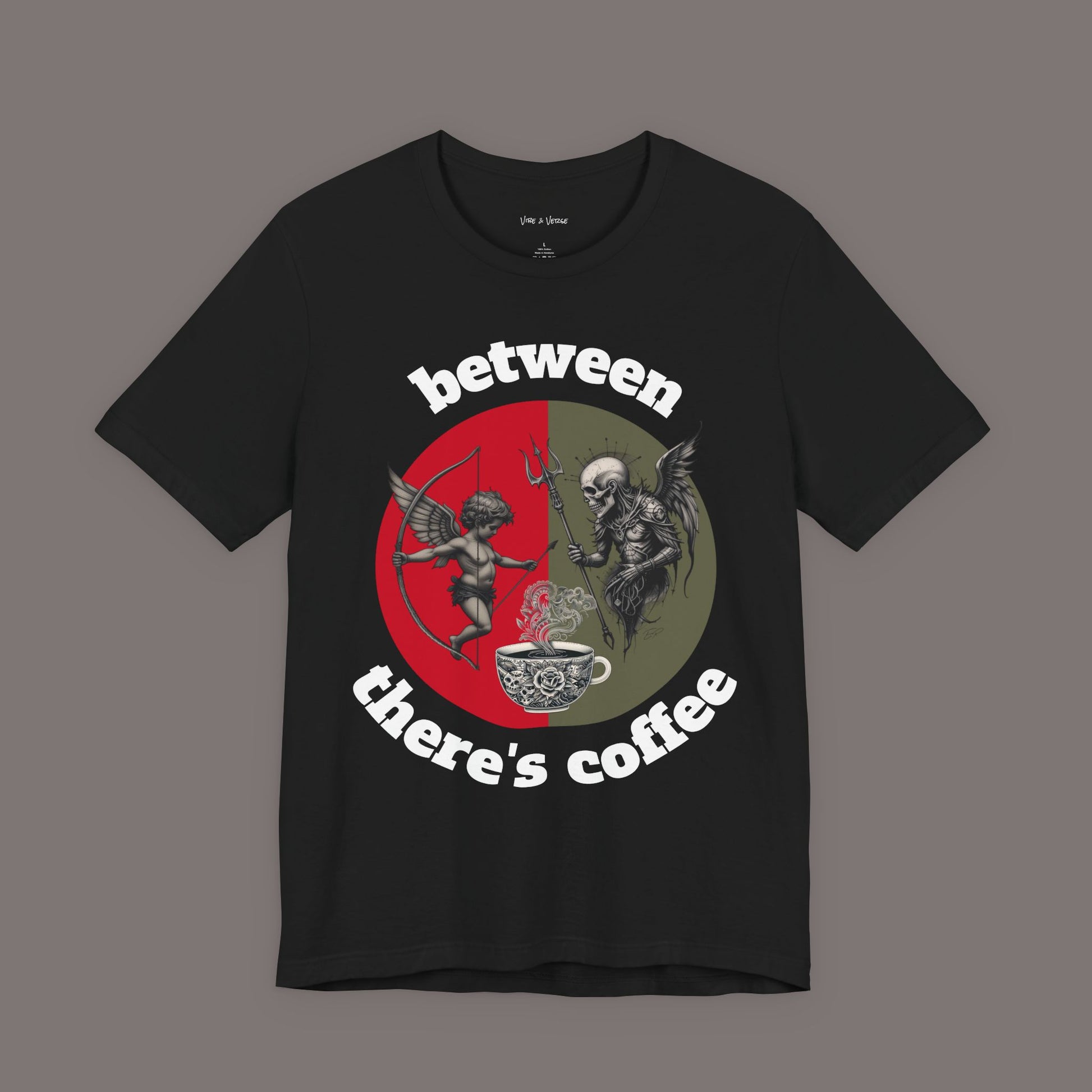 Between Eros and Death, There's Coffee - Unisex Graphic Tee