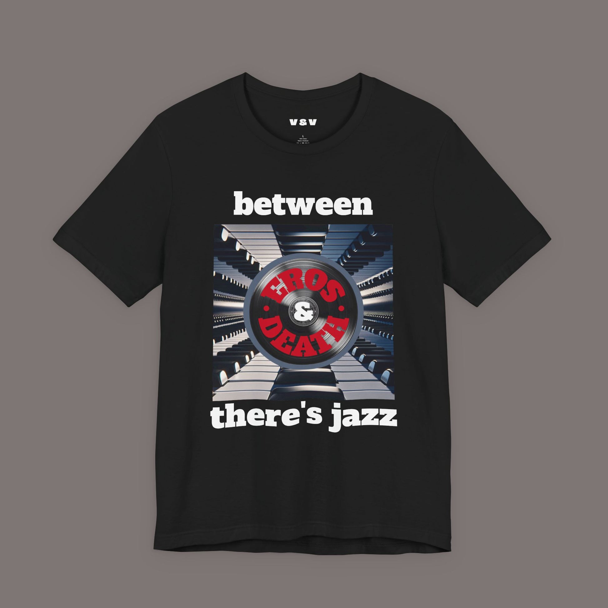 Between Eros and Death, There's Jazz - Unisex Art Tee
