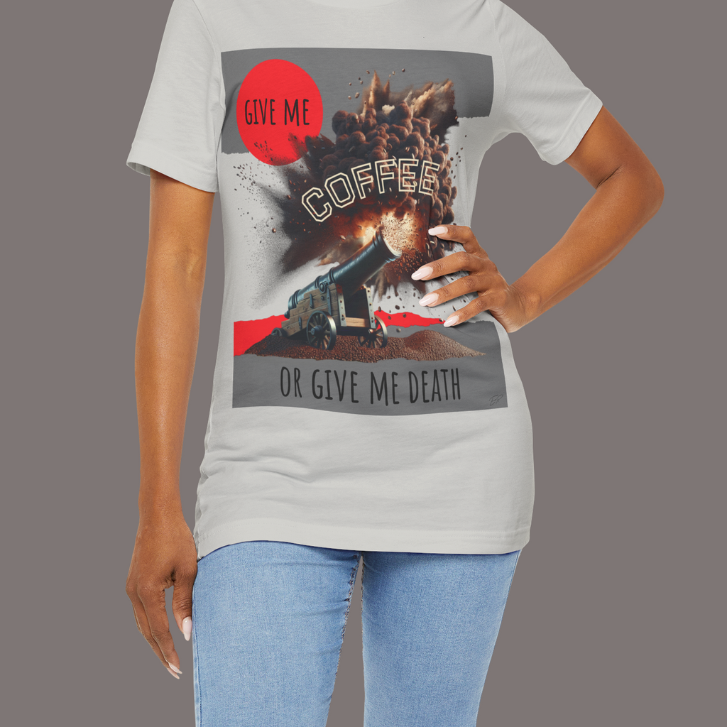 Give Me Coffee or Give Me Death Tee - Colonial History Unisex Art Tee