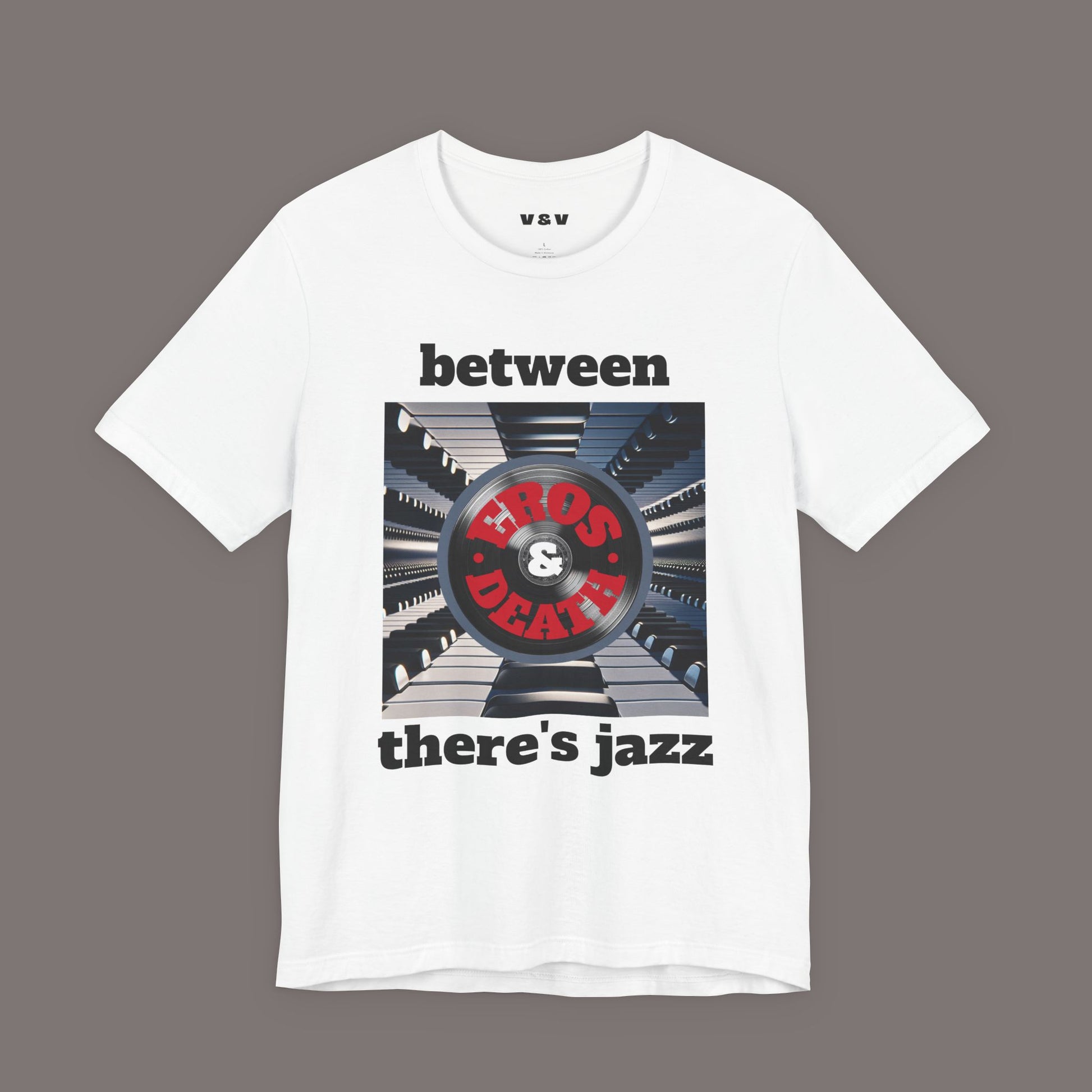 Between Eros and Death, There's Jazz - Unisex Art Tee