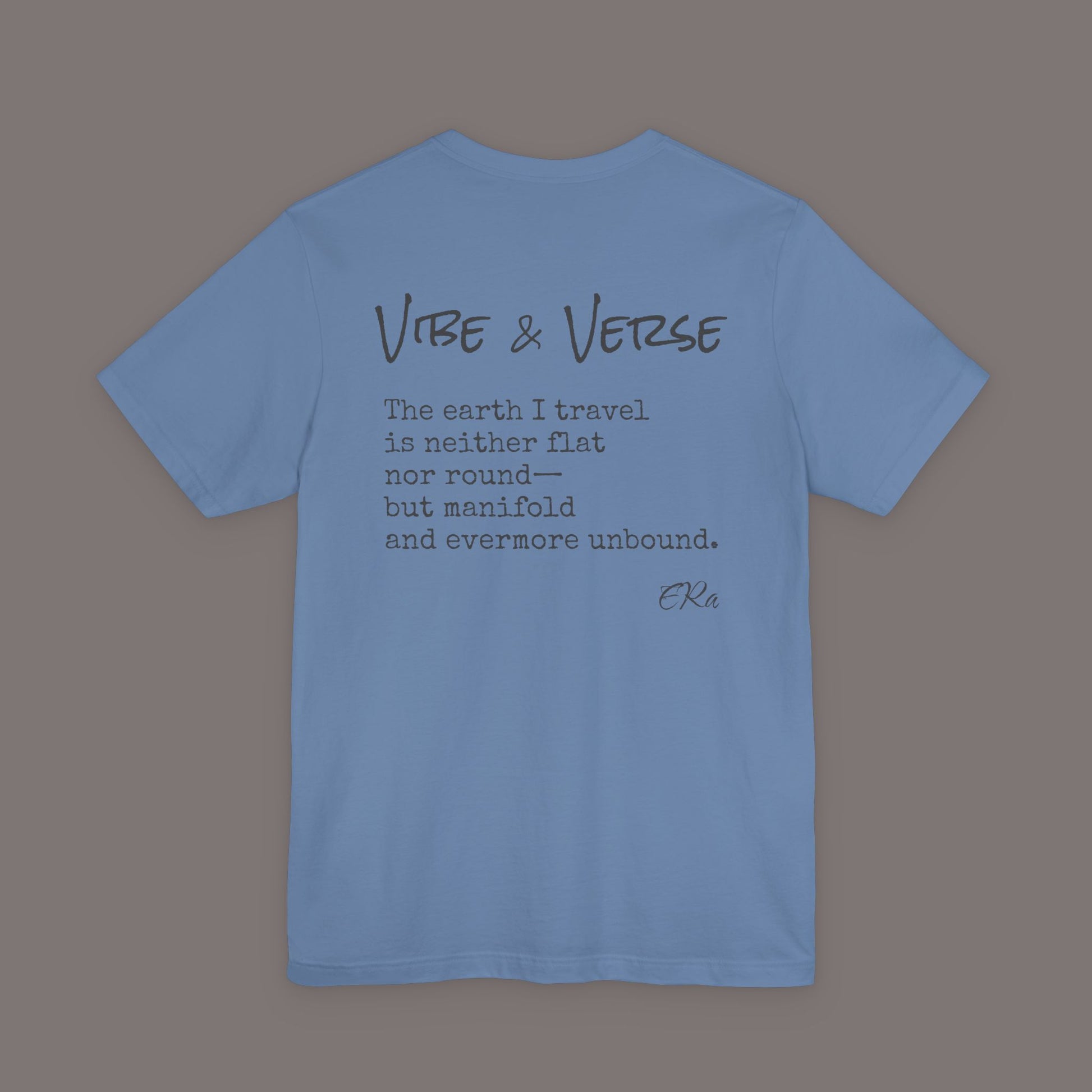 The Earth I Travel - Poetic Unisex Art Tee
