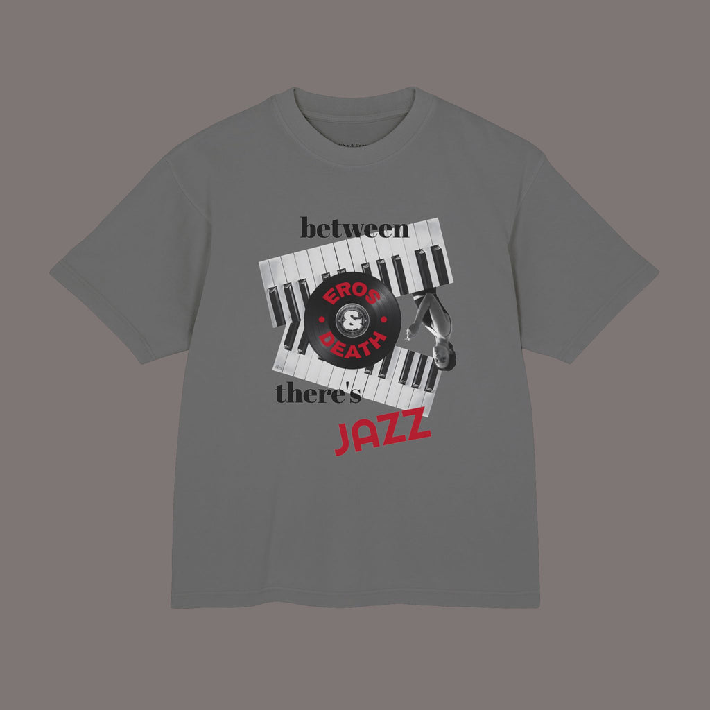 Between Eros and Death, There’s Jazz | Unisex 7.5oz Heavyweight Boxy Art Tee | Designer Graphic Shirt