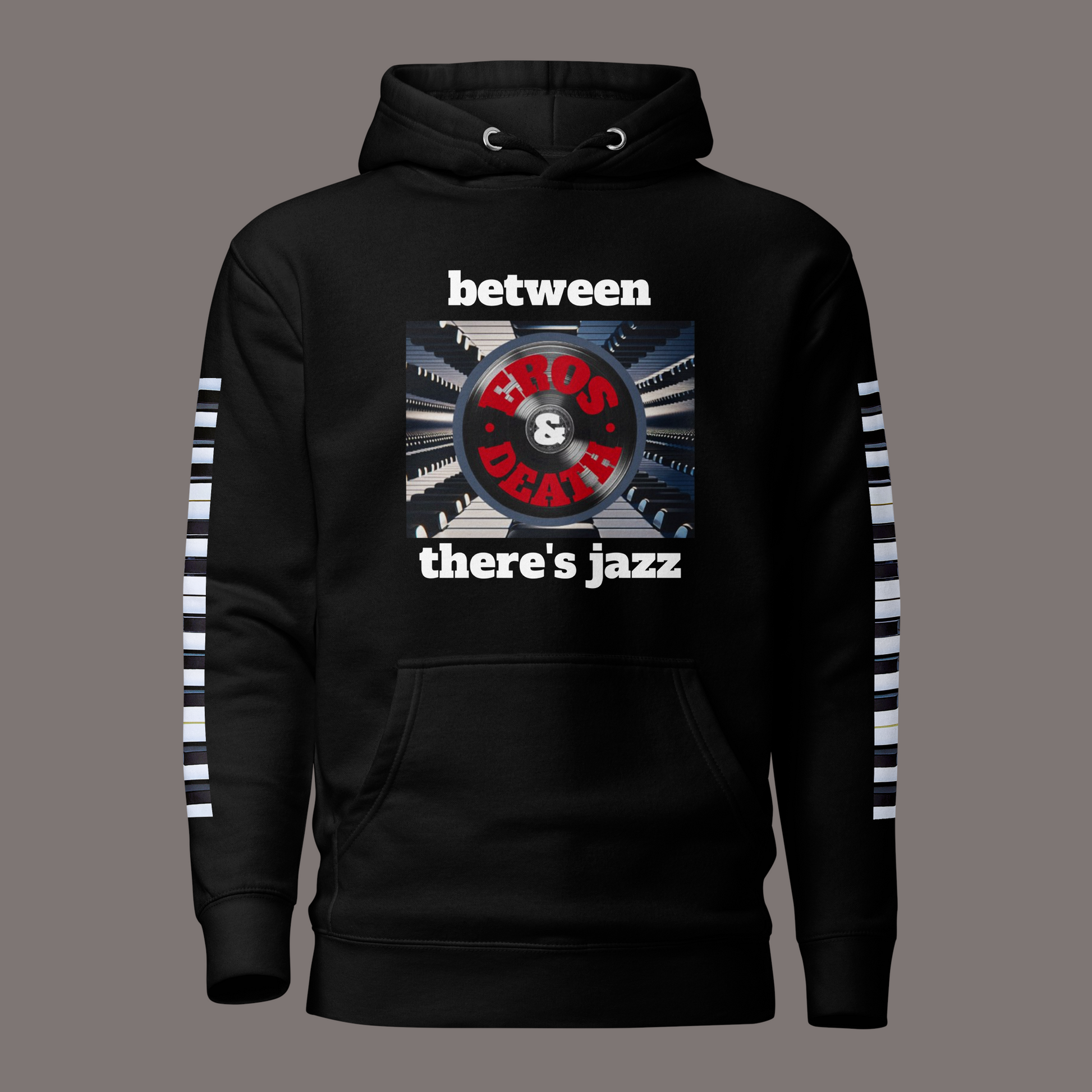 Between Eros and Death, There's Jazz - Unisex Artwear Hoodie